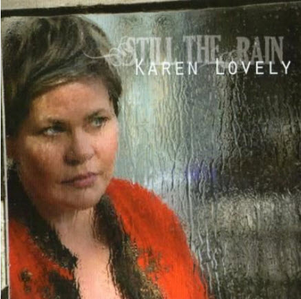 Karen Lovely - Still The Rain (2010)