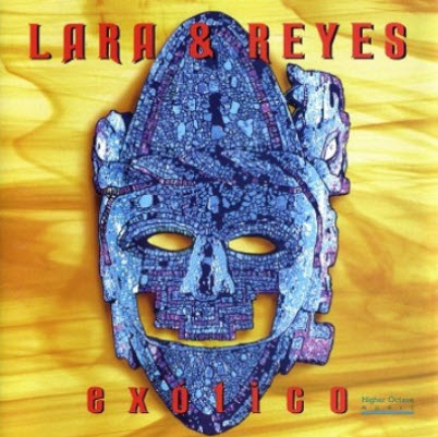 Free Lara & Reyes - Exotico (1996) FLAC