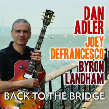 Dan Adler - Back To The Bridge (2010)