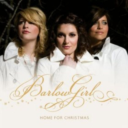 BarlowGirl - Home For Christmas