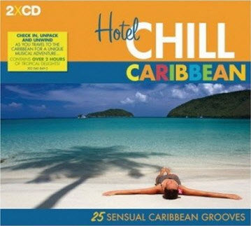 VA - 25 Sensual Caribbean Grooves (Hotel Chill Caribbean) (2008)